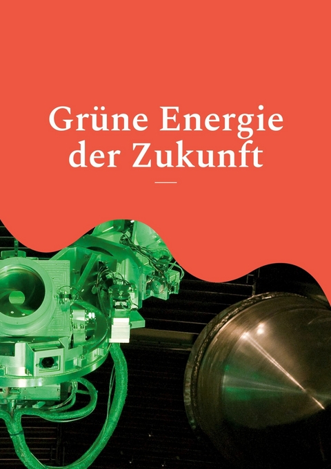 Gr&uuml;ne Energie der Zukunft - 