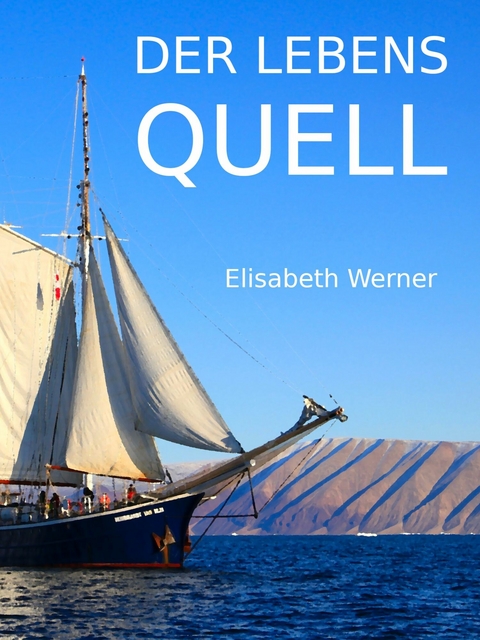 Der Lebensquell - Elisabeth Werner