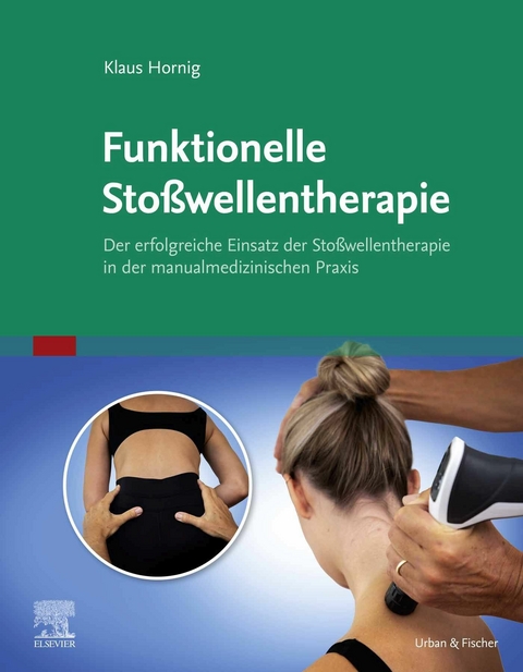 Sto&szlig;wellentherapie und manuelle Medizin -  Klaus Hornig