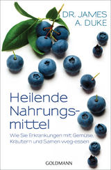 Heilende Nahrungsmittel - James A. Duke