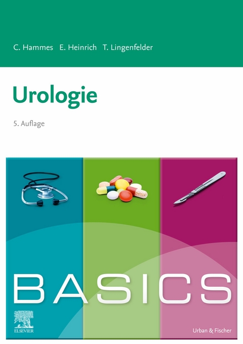 BASICS Urologie -  Christoph Hammes,  Elmar Heinrich,  Tobias Lingenfelder