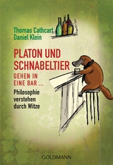 Platon und Schnabeltier gehen in eine Bar... - Thomas Cathcart, Daniel Klein