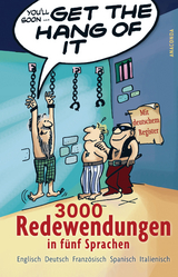 Get the Hang of it - 3000 Redewendungen in f&uuml;nf Sprachen - Peter Panton