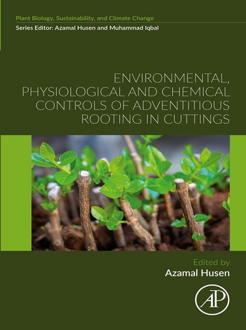 Environmental, Physiological and Chemical Controls of Adventitious Rooting in Cuttings - 
