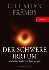 Der schwere Irrtum und seine weitreichenden Folgen - Christian Fr&auml;mbs