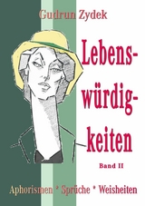 Lebensw&uuml;rdigkeiten Band II - Gudrun Zydek
