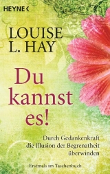 Du kannst es! - Louise L. Hay