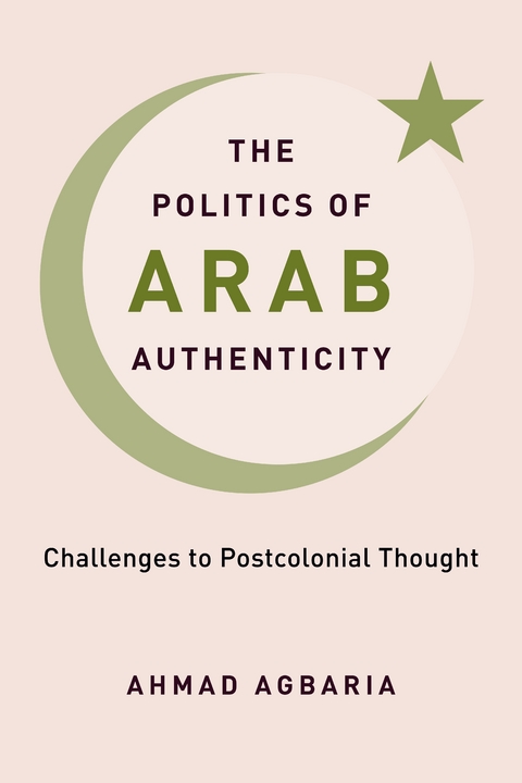 The Politics of Arab Authenticity - Ahmad Agbaria