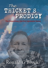 THE THICKET'S PRODIGY - Ronald G Brock