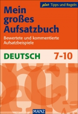 Mein gro&szlig;es Aufsatzbuch - Deutsch 7.-10. Schuljahr - Christine Friepes