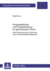 Prospektpflichten und Prospekthaftung fuer geschlossene Fonds - Katja Rosa