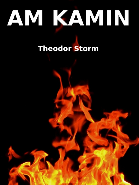 Am Kamin - Theodor Storm