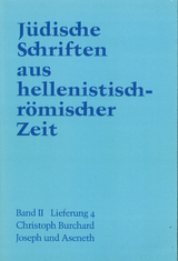 J&uuml;dische Schriften aus hellenistisch-r&ouml;mischer Zeit, Bd 2: Unterweisung... / Joseph und Aseneth - Christoph Burchard