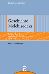 J&uuml;dische Schriften aus hellenistisch-r&ouml;mischer Zeit - Neue Folge... / Geschichte Melchisedeks - Christfried B&ouml;ttrich
