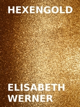 Hexengold - Elisabeth Werner