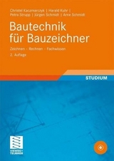 Bautechnik für Bauzeichner - Christel Kaczmarczyk, Harald Kuhr, Petra Strupp, Jürgen Schmidt, Arne Schmidt