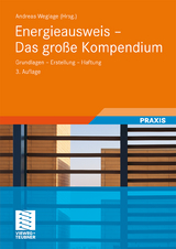 Energieausweis - Das gro&szlig;e Kompendium - Andreas Weglage, Thomas Gramlich, Bernd Pauls, Stefan Pauls, Ralf Schmelich, Tobias Jasef