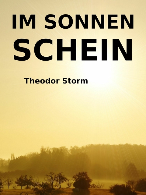 Im Sonnenschein - Theodor Storm
