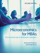 Microeconomics for MBAs - McKenzie, Richard B.; Lee, Dwight R.