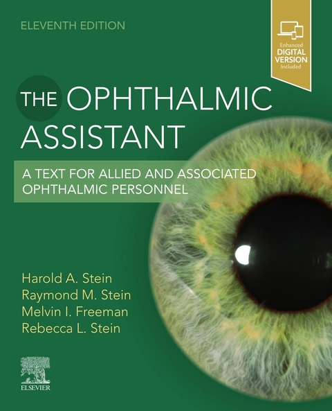 Ophthalmic Assistant E-Book -  Melvin I. Freeman,  Harold A. Stein,  Raymond M. Stein,  Rebecca Stein