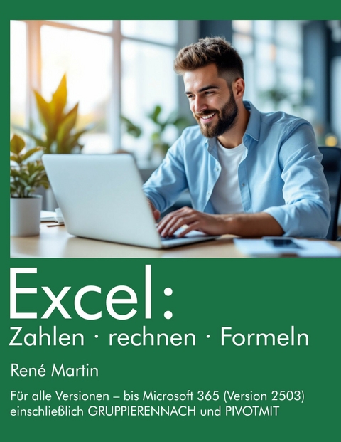 Excel: Zahlen rechnen Formeln - Rene Martin