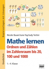 Mathe lernen / 1.-4. Klasse - Ordnen und Z&auml;hlen im Zahlenraum bis 20, 100 und 1000