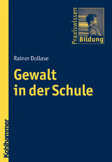 Gewalt in der Schule - Rainer Dollase