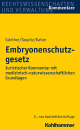 Embryonenschutzgesetz - Hans-Ludwig G&uuml;nther, Jochen Taupitz, Peter Kaiser
