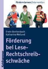 F&ouml;rderung bei Lese-Rechtschreibschw&auml;che - Erwin Breitenbach, Katharina Weiland