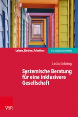 Systemische Beratung f&uuml;r eine inklusivere Gesellschaft -  Saskia Erbring