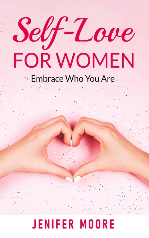 Self-Love For Women - Jenifer Moore