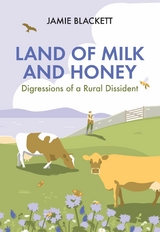 Land of Milk and Honey -  Jamie Blackett