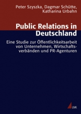 Public Relations in Deutschland - Peter Szyszka, Katharina Urbahn, Dagmar Sch&uuml;tte