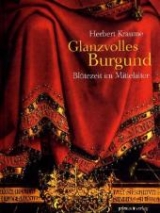Glanzvolles Burgund - Herbert Kraume
