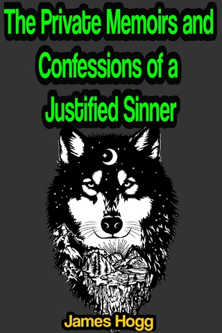The Private Memoirs and Confessions of a Justified Sinner