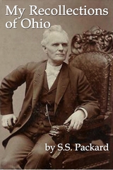 My Recollections of Ohio - Silas Sadler Packard