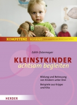 Kleinstkinder achtsam begleiten - Edith Ostermayer