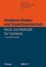 Handbuch Kindes- und Erwachsenenschutz -  Daniel Rosch,  Christiana Fountoulakis,  Christoph Heck,  Karin Anderer,  Linus Cantieni,  Charlotte Chri