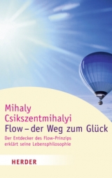 Flow - der Weg zum Gl&uuml;ck - Mihaly Csikszentmihalyi