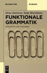 Funktionale Grammatik - Elena Smirnova, Tanja Mortelmans