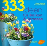 333 Ideen f&uuml;r Balkon & Terrasse - Klaus Wagener, Susanne Vollrath