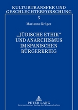 &laquo;J&uuml;dische Ethik&raquo; und Anarchismus im Spanischen B&uuml;rgerkrieg - Marianne Kr&ouml;ger