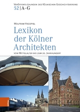 Lexikon der K&ouml;lner Architekten vom Mittelalter bis zum 20. Jahrhundert -  Wolfram Hagspiel