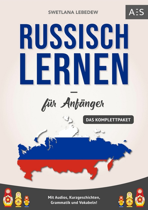 Russisch lernen f&uuml;r Anf&auml;nger - Swetlana Lebedew