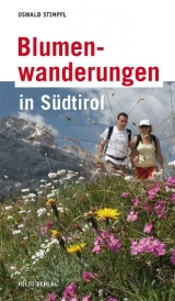 Blumenwanderungen in S&uuml;dtirol - Oswald Stimpfl