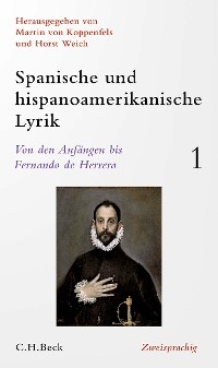 Spanische und hispanoamerikanische Lyrik  Bd. 1: Von den Anf&auml;ngen bis Fernando de Herrera - 