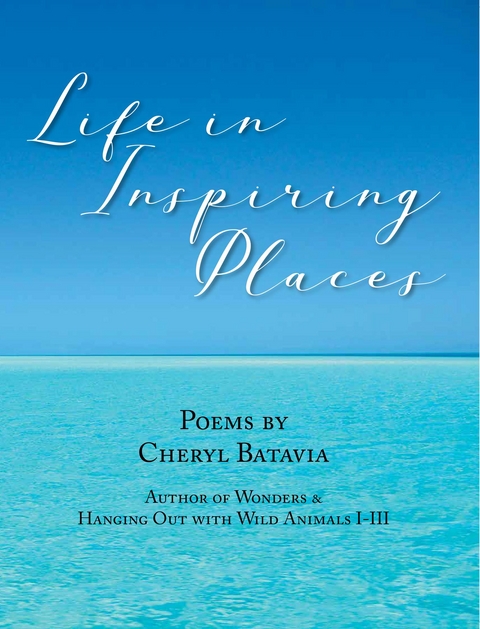 Life in Inspiring Places - Cheryl Batavia