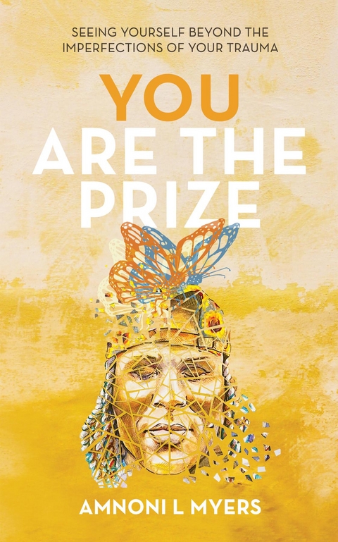 You Are The Prize -  Amnoni Laren Myers