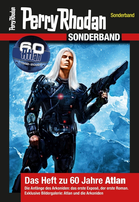PERRY RHODAN-Sonderband &ndash; Das Heft zu 60 Jahre Atlan -  Perry Rhodan-Redaktion