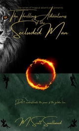 Thrilling Adventures of the Secluded Man -  M. Scott Smallwood